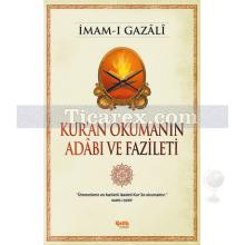 Kur'an Okumanın Adâbı ve Fazileti | İmam-ı Gazali