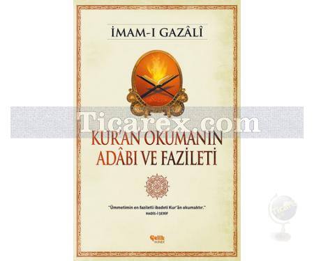 Kur'an Okumanın Adâbı ve Fazileti | İmam-ı Gazali - Resim 1