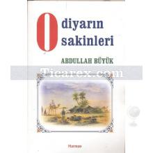 O Diyarın Sakinleri | Abdullah Büyük