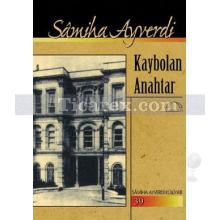 Kaybolan Anahtar | Samiha Ayverdi