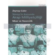 Süveyş'in Batısında Arap Milliyetçiliği | Mısır ve Nasırcılık | Zeynep Güler