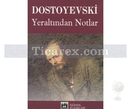 Yeraltından Notlar | Fyodor Mihayloviç Dostoyevski - Resim 1