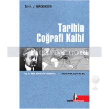 Tarihin Coğrafi Kalbi | Sir H. J. Mackinder