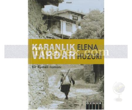 Karanlık Vardar | Elena Huzuri - Resim 1