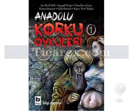 Anadolu Korku Öyküleri 1 | Kolektif - Resim 1