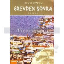 Grevden Sonra | Hakkı Özkan