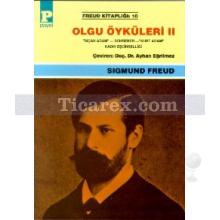 Olgu Öyküleri 2 | Sigmund Freud