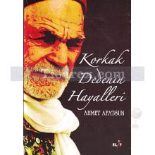 Korkak Dedenin Hayalleri | Ahmet Afatsun