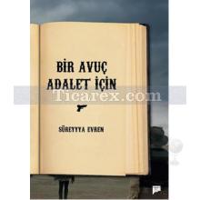 Bir Avuç Adalet İçin | Süreyya Evren