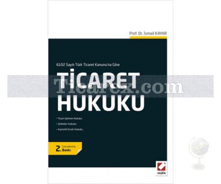 Ticaret Hukuku | İsmail Kayar - Resim 1