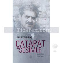 Çatapat Sesimle | Ahmet Günbaş