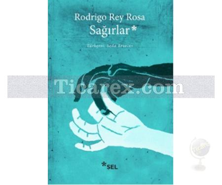 Sağırlar | Rodrigo Rey Rosa - Resim 1