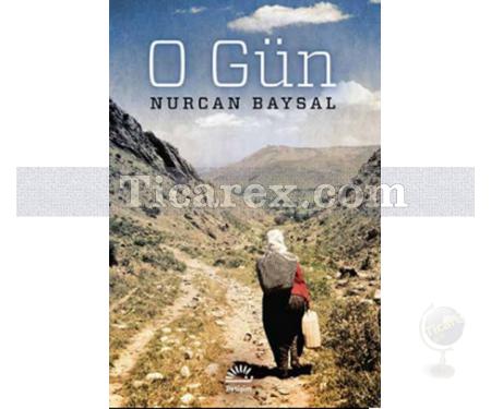 O Gün | Nurcan Baysal - Resim 1