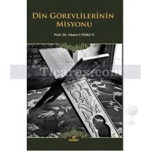 Din Görevlilerinin Misyonu | Ahmet Coşkun