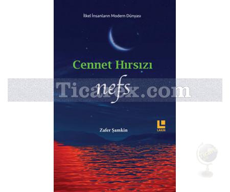 Cennet Hırsızı - Nefs | Zafer Şamkin - Resim 1