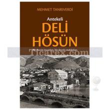 Antekeli Deli Hösün | Mehmet Tanrıverdi