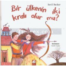 Bir Ülkenin İki Kralı Olur mu? | Sevil Becker