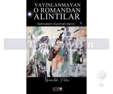 Yayınlanmayan O Romandan Alıntılar | Nimetullah Yıldız - Resim 1