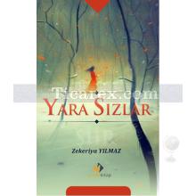 Yara Sızlar | Zekeriya Yılmaz