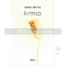 Kırmızı | Gürsel Bektaş