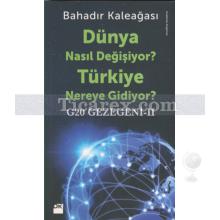 dunya_nasil_degisiyor_turkiye_nereye_gidiyor