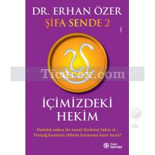 İçimizdeki Hekim | Şifa Sende 2 | Erhan Özer