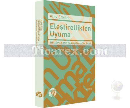 Eleştirellikten Uyuma | Alev Erkilet - Resim 1