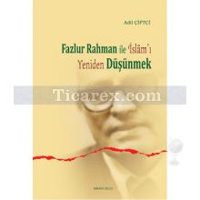 fazlur_rahman_ile_islam_i_yeniden_dusunmek