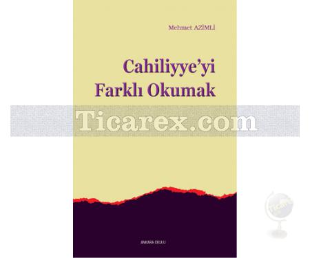 Cahiliyye'yi Farklı Okumak | Mehmet Azimli - Resim 1