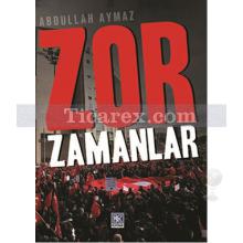 Zor Zamanlar | Abdullah Aymaz