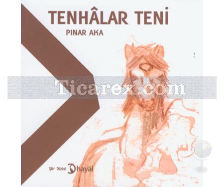 Tenhalar Teni | Pınar Aka - Resim 1