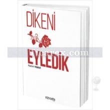 Dikeni Gül Eyledik | Alptürk Yesevi