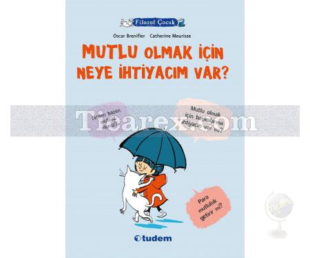 Mutlu Olmak İçin Neye İhtiyacım Var? | Filozof Çocuk | Oscar Brenifier - Resim 1