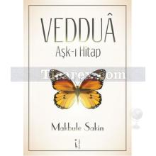 Veddua | Aşk-ı Hitap | Makbule Sakin