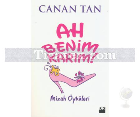 Ah Benim Karım! Ah Benim Kocam! | ( Tek Kitap ) | Canan Tan - Resim 1