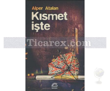 Kısmet İşte | Alper Atalan - Resim 1