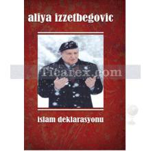 İslam Deklarasyonu | Aliya İzzetbegoviç