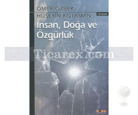 İnsan, Doğa ve Özgürlük | Ömer Özbek, Hüseyin Kotaman - Resim 1