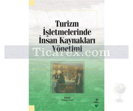 Turizm İşletmelerinde İnsan Kaynakları Yönetimi | Elbeyi Pelit - Resim 1