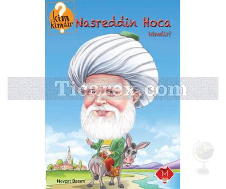 Nasreddin Hoca Kimdir? | Kim Kimdir? | Nevzat Basım - Resim 1