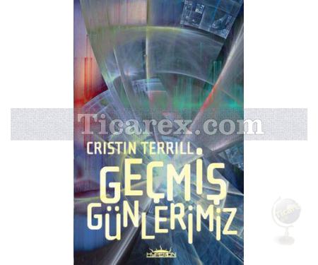 Geçmiş Günlerimiz | Cristin Terrill - Resim 1