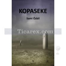 Kopaseke | Sami Özbil