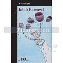 Iskalı Karnaval | Kerem Işık