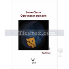 Soran Olursa Öğretmenim Demeyin | Rıza Öktem