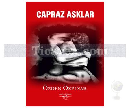 Çapraz Aşklar | Özden Özpınar - Resim 1