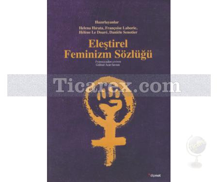 Eleştirel Feminizm Sözlüğü | Kolektif - Resim 1