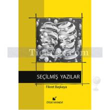 Seçilmiş Yazılar | Fikret Başkaya