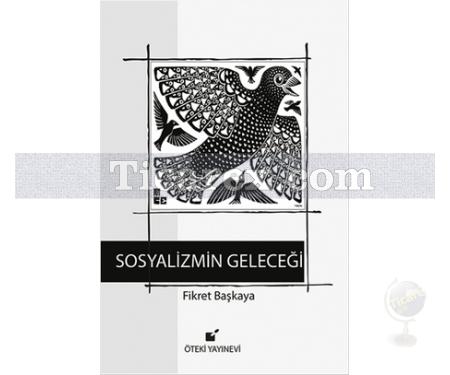 Sosyalizmin Geleceği | Fikret Başkaya - Resim 1