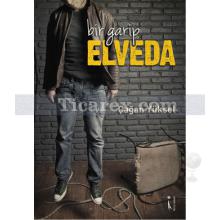 Bir Garip Elveda | Çağan Yüksel