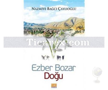 Ezber Bozar Doğu | Nazmiye Bağcı Çaylıoğlu - Resim 1